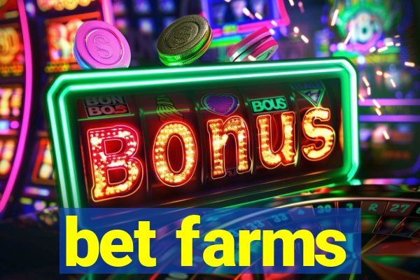 bet farms